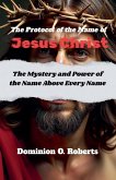 The Protocol of the Name of Jesus Christ The Protocol of the Name of Jesus Christ