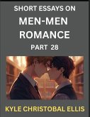 Men-Men Dating and Romance (Part 28)- Short Essays on MM Romance, Exploring Dynamics of Gay, Lesbian and Homosexual Love Relationship