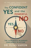The Confident Yes and the Powerful No The Confident Yes and the Powerful No