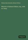 Memoirs of Edward Gibbon, esq., with an Essay
