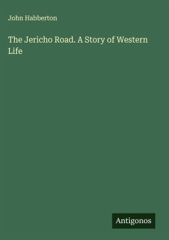 Cover The Jericho Road. A Story of Western Life