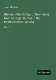 History of the College of New Jersey, from its Origin in 1746 to the Commencement of 1854