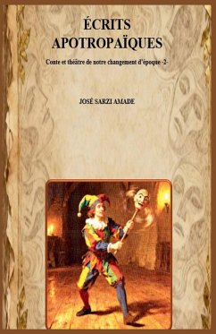 Cover Écrits apotropaïques Conte et théâtre de notre changement d'époque -2-