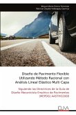 Diseño de Pavimento Flexible Utilizando Método Racional con Análisis Lineal Elástico Multi Capa