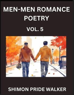 Men-Men MM Romance Poetry (Part 5)- Self-help Queer Gay Love Poems of Romance, Supporting non-binary LGBTQ+ People, Verse Between MM Rainbow Heartbeats - Walker, Shimon Pride Men-Men MM Romance Poetry (Part 5)- Self-help Queer Gay Love Poems of Romance, Supporting non-binary LGBTQ+ People, Verse Between MM Rainbow Heartbeats - Walker, Shimon Pride
