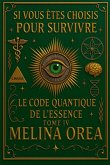 Si vous êtes choisis pour survivre Le Code Quantique de l'Essence Tome IV Si vous êtes choisis pour survivre Le Code Quantique de l'Essence Tome IV