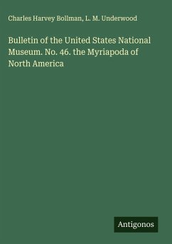 Cover Bulletin of the United States National Museum. No. 46. the Myriapoda of North America