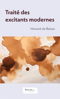 Traité des excitants modernes - Balzac, Honoré de Traité des excitants modernes - Balzac, Honoré de