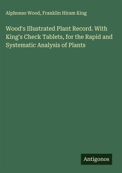 Cover Wood's Illustrated Plant Record. With King's Check Tablets, for the Rapid and Systematic Analysis of Plants
