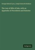 The Law of Bills of Sale, with an Appendix of Precedents and Statutes
