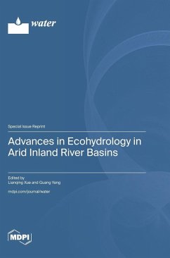 Advances in Ecohydrology in Arid Inland River Basins Advances in Ecohydrology in Arid Inland River Basins