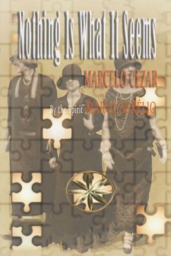 Nothing Is What Is Seems - Cezar, Marcelo; Aurélio, By the Spirit Marco
