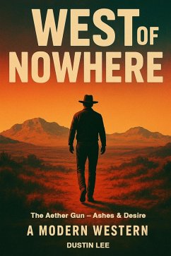 Cover West of Nowhere (The Aether Gun - Ashes & Desire, #1) (eBook, ePUB)