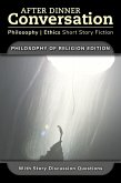 After Dinner Conversation - Philosophy of Religion (After Dinner Conversation - Themes, #14) (eBook, ePUB) After Dinner Conversation - Philosophy of Religion (After Dinner Conversation - Themes, #14) (eBook, ePUB)