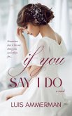 If You Say I Do (eBook, ePUB)