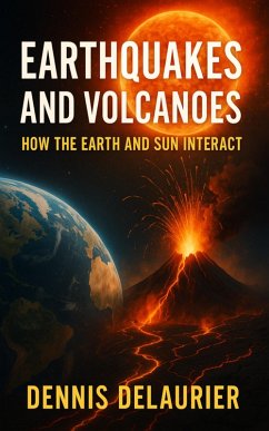 Cover Earthquakes and Volcanoes: How the Earth and Sun Interact (eBook, ePUB)