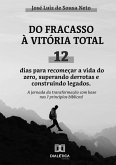 Do Fracasso a Vitória Total! (eBook, ePUB) Do Fracasso a Vitória Total! (eBook, ePUB)