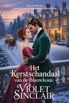 Cover HET KERSTSCHANDAAL VAN DE BLAUWKOUS (amerikaanse erfgenames kerstcollectie - Dutch Christmas Collection, #3) (eBook, ePUB)