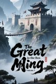 The Great Ming in the Box, Volume 7 (eBook, ePUB) The Great Ming in the Box, Volume 7 (eBook, ePUB)