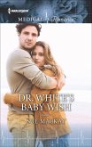 Dr. White's Baby Wish (eBook, ePUB)