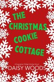 The Christmas Cookie Cottage (Sugarplum Ridge, #1) (eBook, ePUB) The Christmas Cookie Cottage (Sugarplum Ridge, #1) (eBook, ePUB)