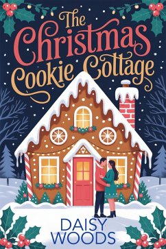 Cover The Christmas Cookie Cottage (Sugarplum Ridge, #1) (eBook, ePUB)