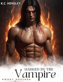 Marked by the Vampire (Sweet Desires, #47) (eBook, ePUB)