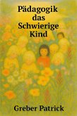 Pädagogik - Das Schwierige Kind (eBook, ePUB)