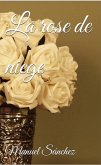 La rose de niege (eBook, ePUB) La rose de niege (eBook, ePUB)