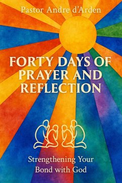 Cover Forty Days of Prayer and Reflection: Strengthening Your Bond With God (eBook, ePUB)