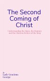 The Second Coming of Christ (eBook, ePUB) The Second Coming of Christ (eBook, ePUB)