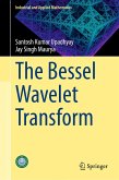 The Bessel Wavelet Transform (eBook, PDF) The Bessel Wavelet Transform (eBook, PDF)