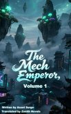 The Mech Emperor, Volume 1 (eBook, ePUB)