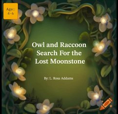 Owl and Raccoon Search for the lost Moonstone (eBook, ePUB) Cover Owl and Raccoon Search for the lost Moonstone (eBook, ePUB)