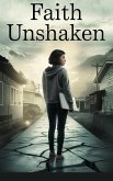 Faith Unshaken (Young Adult Fiction: Religious - Christian -General, #9) (eBook, ePUB)