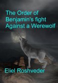 The Order of Benjamin's Fight Against a Werewolf (Contos de terror, #13) (eBook, ePUB)