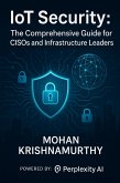IoT Security: The Comprehensive Guide for CISOs and Infrastructure Leaders (eBook, ePUB)