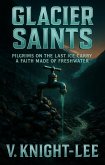 Glacier Saints (eBook, ePUB)
