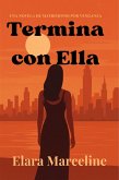 Termina con Ella (eBook, ePUB)