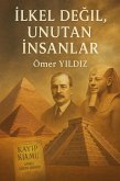 Ilkel Degil Unutan Insanlar (eBook, ePUB) Ilkel Degil Unutan Insanlar (eBook, ePUB)