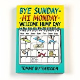 Bye Sunday - Hi Monday - Wellcome Hump Day (eBook, ePUB) Bye Sunday - Hi Monday - Wellcome Hump Day (eBook, ePUB)