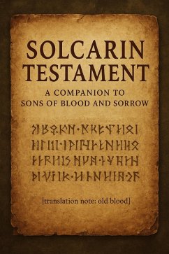 Solcarin Testament: A Companion to Sons of Blood and Sorrow (eBook, ePUB) - Korkes, Brett