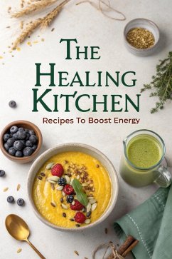 Cover The Healing Kitchen Recipes to Boost Energy (eBook, ePUB)