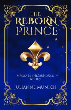 Cover The Reborn Prince (Mages in the Mundane, #1) (eBook, ePUB)