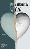 Un corazón vacío (Una Corazonada, #2) (eBook, ePUB) Un corazón vacío (Una Corazonada, #2) (eBook, ePUB)