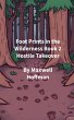 Foot Prints in the Wilderness Book 2... - Bild 1