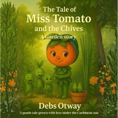 Cover The Tale of Miss Tomato and the Chives A Garden Story (The Tale of Miss Tomato A Garden Story, #4) (eBook, ePUB)