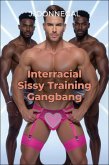 Interracial Sissy Training Gangbang (eBook, ePUB) Interracial Sissy Training Gangbang (eBook, ePUB)