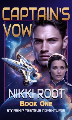 Cover Captain's Vow (Starship Pegasus Adventures, #1) (eBook, ePUB)