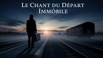 Le Chant du départ immobile (roman, #2) (eBook, ePUB)